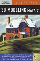 Exploring 3D Modeling With Maya 7