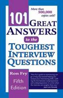 101 Great Answers to the Toughest Interview Questions