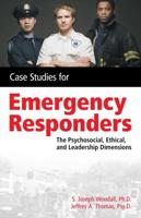 Case Studies for the Emergency Responder