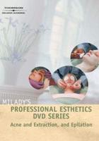 Milady's Professional Esthetics DVD Series: Acne and Extraction, and Epilation