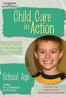 Child Care in Action Institutional Version - School Age