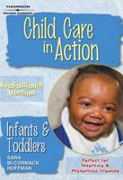 Child Care in Action Institutional Version - Infants and Toddlers