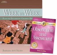 WEEK BY WEEK, PLANS FOR DOCUMENTING CHILDREN'S DEVELOPMENT WITH PROFESSIONAL ENHANCEMENT BOOKLET