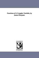 Functions of A Complex Variable, by James Pierpont.