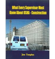What Every Supervisor Must Know About OSHA - Construction