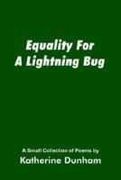 Equality For A Lightning Bug