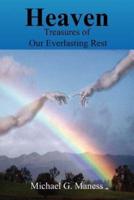 HEAVEN:  Treasures of Our Everlasting Rest