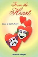 From the Heart:  Down to Earth Poetry