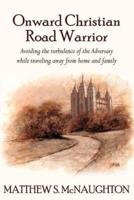 Onward Christian Road Warrior:  Avoiding The Turbulence of The Adversary While Traveling away from home and family