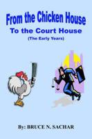 From the Chicken House to the Court House