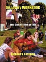 Discovery WORKBOOK:  Why Didn't I Think of That