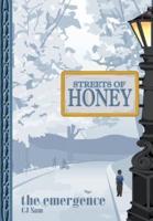 Streets of Honey: The Emergence