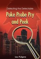 Poke Probe Pry and Peek:  Detecting the Detectable