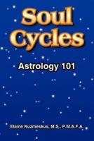Soul Cycles:  Astrology 101