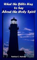 What the Bible Has to Say About the Holy Spirit