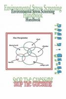 Environmental Stress Screening Handbook: Stop the Guessing