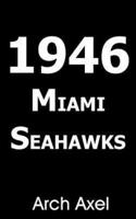 1946 MIAMI SEAHAWKS