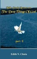 Bible Study Lessons on: The Deep Things Of God part I