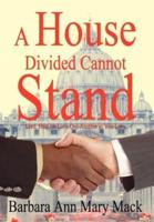 A House Divided Cannot Stand:  Lord, Help Us Love One Another as You Love