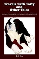 Travels with Taffy and Other Tales: Touching and Humorous Tales from the Life of Chris Cane and His Family