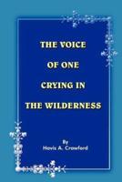 THE VOICE OF ONE CRYING IN THE WILDERNESS