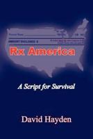 Rx America:  A Script for Survival