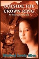 Outside the Crown Ring: An American Fairy Tale