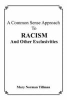 A Common Sense Approach To Racism And Other Exclusivities