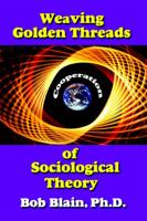 Weaving Golden Threads of Sociological Theory