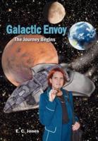 Galactic Envoy: The Journey Begins