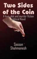Two Sides of the Coin: A love, plot and murder fiction political Novel
