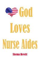 God Loves Nurse Aides