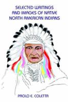 Selected Writings and Images of Native North American Indians