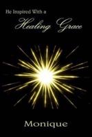 He Inspired With a Healing Grace