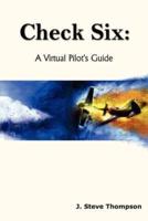 Check Six: A Virtual Pilot's Guide