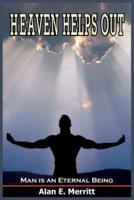 HEAVEN HELPS OUT:  Man is an Eternal Being