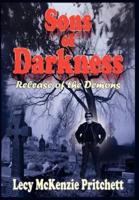 Sons of Darkness:  Release of the Demons