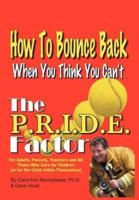 The P.R.I.D.E. Factor:  How To Bounce Back When You Think You Can't