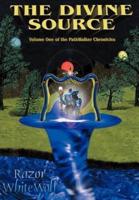 The Divine Source:  Volume One of the PathWalker Chronicles