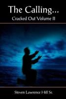 The Calling...:  Cracked Out Volume II