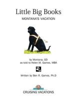 Little Big Books:  MONTANA'S VACATION