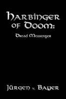 Harbinger of Doom: Dread Messenger