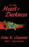 In the Heart of Darkness:  Book 1: Nox Chronicles