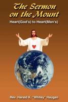 The Sermon on the Mount:  Heart(God's) to Heart(Man's)