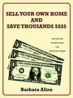 Sell Your Own Home and Save Thousands $$$$