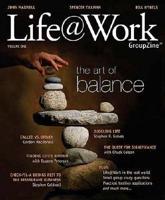 Life@work Groupzine. Volume One The Art of Balance