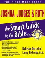Joshua, Judges & Ruth: Smart Guide to the Bible