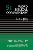 Word Biblical Commentary. Volume 51 1, 2, 3 John