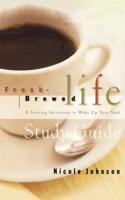 Fresh Brewed Life: A Stirring Invitation to Wake Up Your Soul