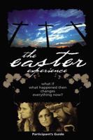 The Easter Experience Participant's Guide